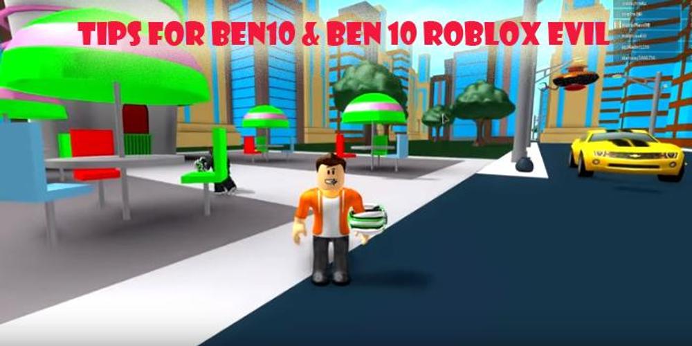 Tips For Ben10 Ben 10 Roblox Evil Apk 1 0 Download For Android Download Tips For Ben10 Ben 10 Roblox Evil Apk Latest Version Apkfab Com - new tips ben 10 n evil ben 10 roblox 10 apk android 30