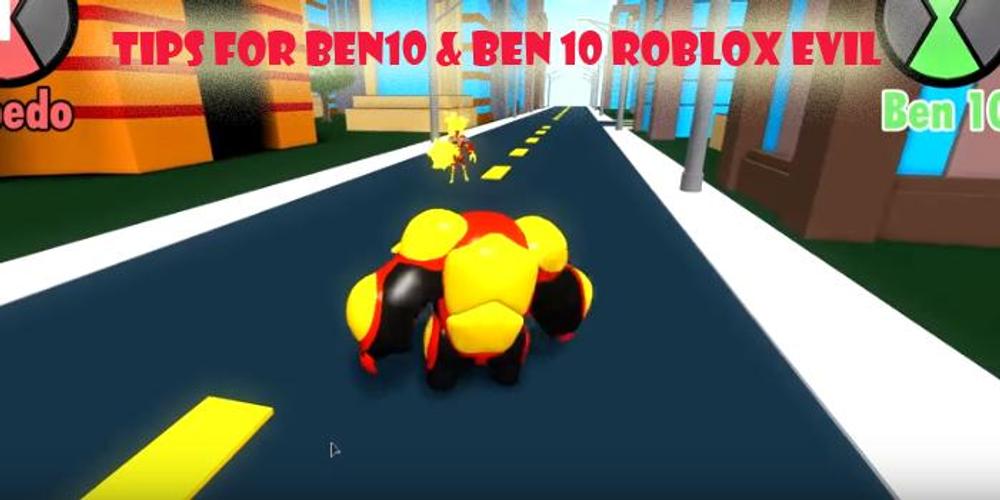 Tips For Ben10 Ben 10 Roblox Evil Apk 1 0 Download For Android Download Tips For Ben10 Ben 10 Roblox Evil Apk Latest Version Apkfab Com - how to be ben 10 in roblox
