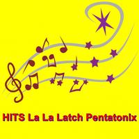 HITS La La Latch Pentatonix Affiche