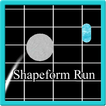 Shapeform Run