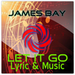 James Bay-Let It Go Lyrics