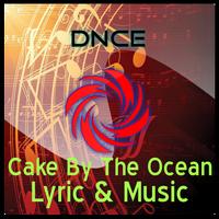 DNCE-Cake By The Ocean Lyrics Plakat