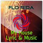 Flo Rida-My House Lyric &Music ไอคอน