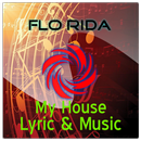 Flo Rida-My House Lyric &Music APK