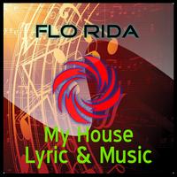 Flo Rida-My House Lyric &Music Plakat