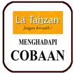 ”Laa Tahzan (Menghadapi Cobaan)