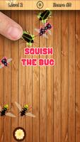 SQUASHED THE BUG poster