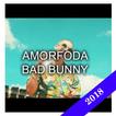 All BadBunny - Amorfoda MUSICA 2018