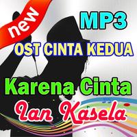 Lagu Ian Kasela Karena Cinta - OST CINTA KEDUA الملصق