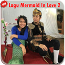 APK LAGU MERMAID IN LOVE 2 OFFLINE