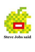 Steve Jobs Said poster