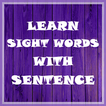 Learn Sight Words with Sentences