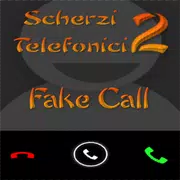 Scherzi Telefonici 2 Fake Call