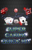 Super Casino Quick Hit Affiche