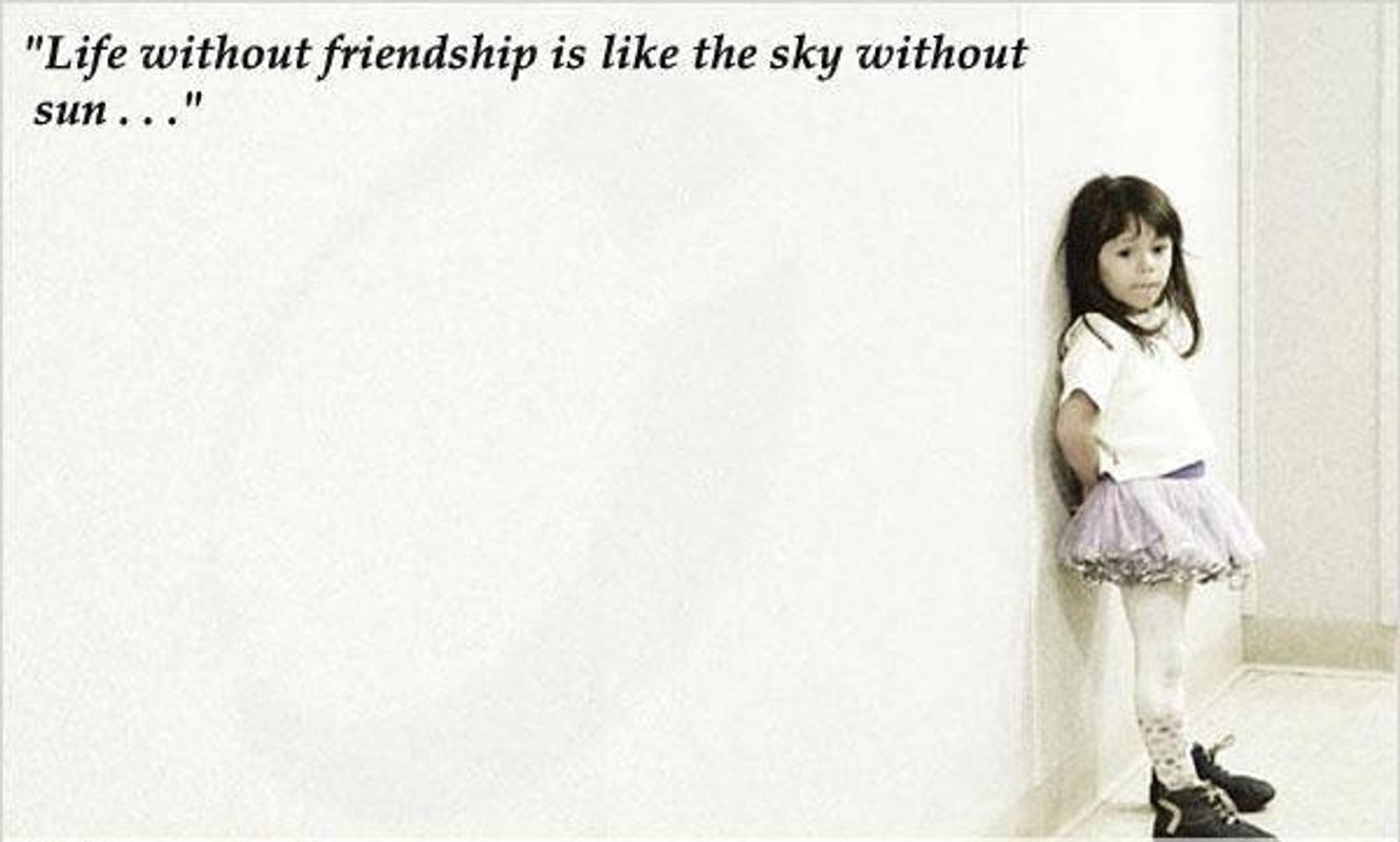 Life without a friend is