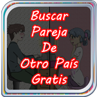 Buscar Pareja De Otro Pais Gratis आइकन