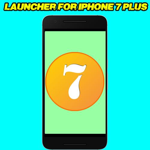launcher for iphone 7 plus ios for