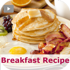 Breakfast Recipes (Video) icône