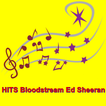 HITS Bloodstream Ed Sheeran