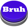 Bruh Button