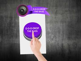 Drop The Bass Button poster