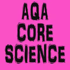 GCSE Core Science - AQA アプリダウンロード