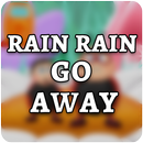 Rain Rain Go Away -  Learning App APK