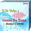 Gente De Zona Si No Vuelves 2017