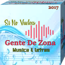 Gente De Zona Si No Vuelves 2017 APK