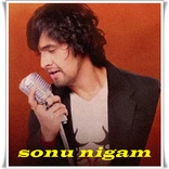 Sonu Nigam Hits Songs