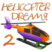 Helicopter Dreams 2