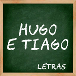 Hugo e Tiago Letras