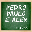Letras Musicas Pedro Paulo e Alex
