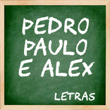 Letras Musicas Pedro Paulo e Alex