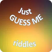 Just guess me. Riddles