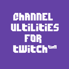 Channel Utilities for Twitch™ icono