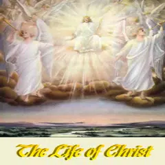 The Life of Jesus Christ APK Herunterladen