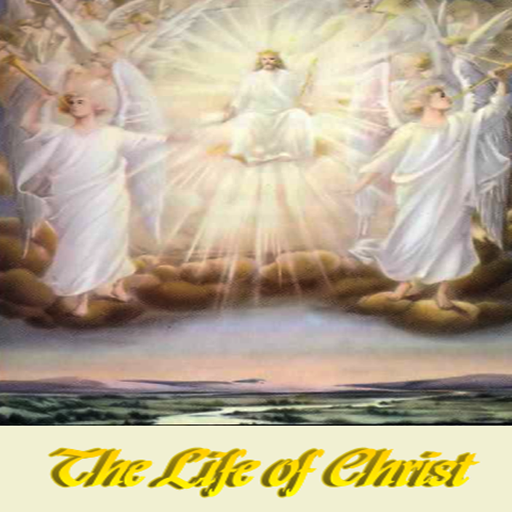 The Life of Jesus Christ