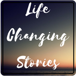 Life Changing Stories