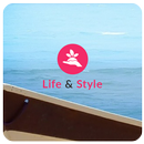 Life and Style - Mobile Application APK