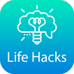 Life Hacks - Life Tips