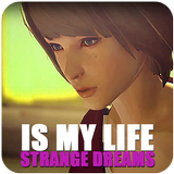 Is My Life:Strange Dreams