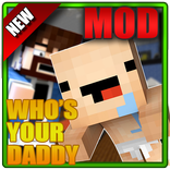 ”Mod Who's Your Daddy for MCPE
