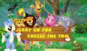 jerry GO for cheese the Tom poster