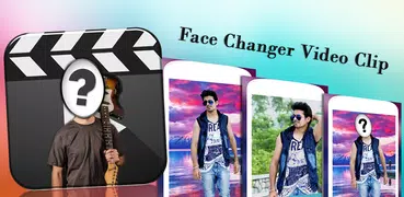 Face Changer Video Clip