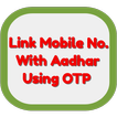 Link Mobile Number With Aadhar Card Using OTP