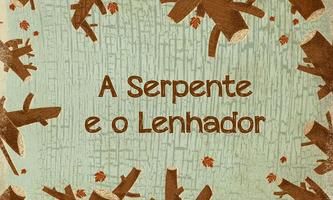 A Serpente e o Lenhador پوسٹر