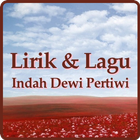 Lirik Lagu Indah Dewi Pertiwi icône