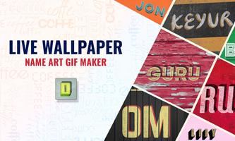 Live Wallpaper My Name : Name Art GIF Maker پوسٹر