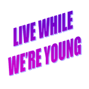Live While We're Young APK